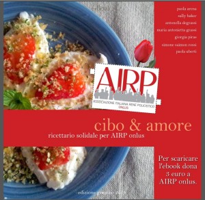 Il ricettario dei food blogger a favore dell'AIRP (Associazione Italiana Rene Policistico)